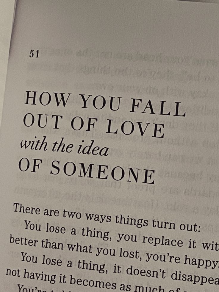 an open book with the text how you fall out of love with the idea of someone