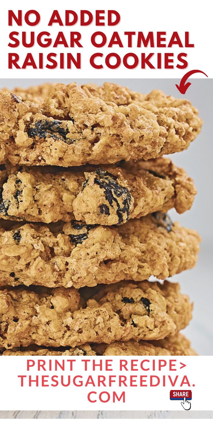 a stack of oatmeal raisin cookies with the title, no added sugar - oatmeal raisin cookies