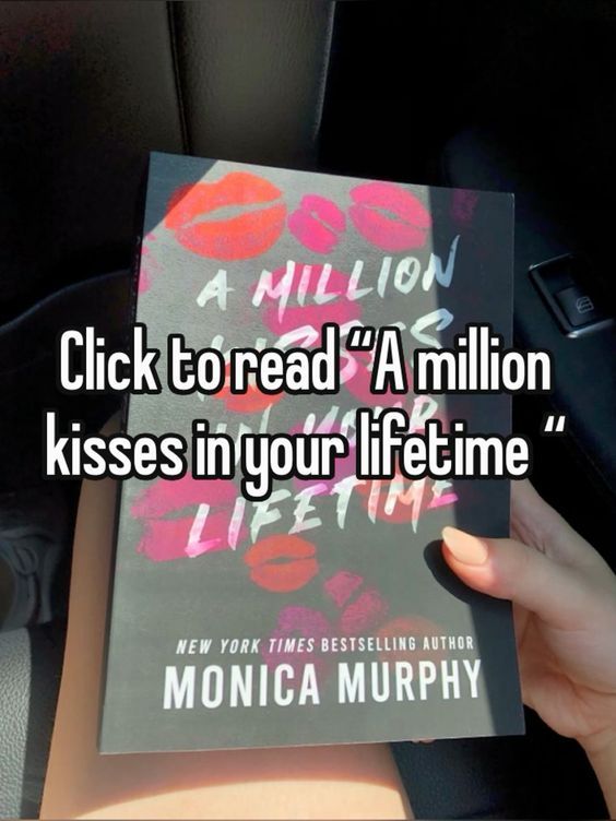 a person holding up a book with the title click to read a million kisses in your lifetime