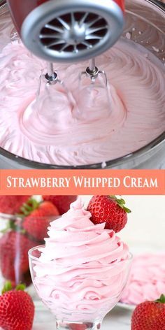 strawberry whipped cream in a bowl with strawberries on the side and an image of a mixer