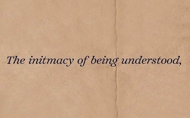 an old book with the words, the intimacy of being understood