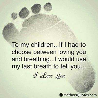 an image of a bear paw with the quote to my children if i had to choose between loving you and breathing