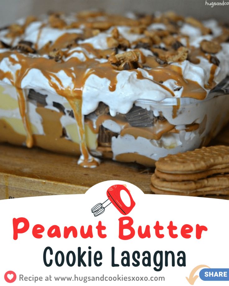 a close up of a dessert with cookies on the side and text overlay that reads peanut butter cookie lasagna