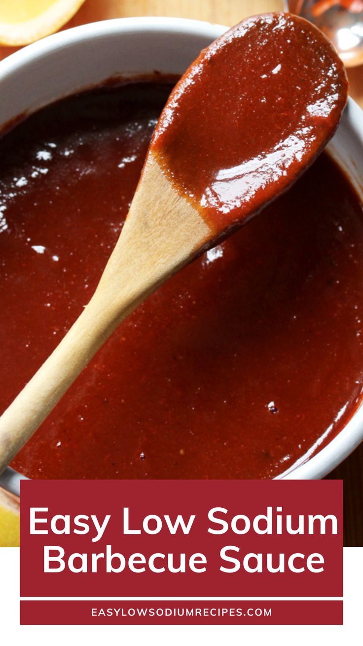 a wooden spoon full of barbecue sauce with the words easy low sodium barbecue sauce on it