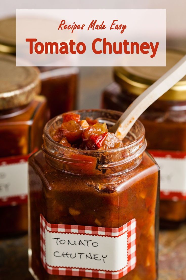 homemade tomato chutney recipe in a jar with a spoon on the side and text overlay that reads, recipes made easy tomato chutney