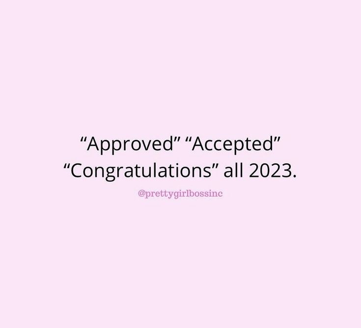 a pink background with the words approval accepted congratulations