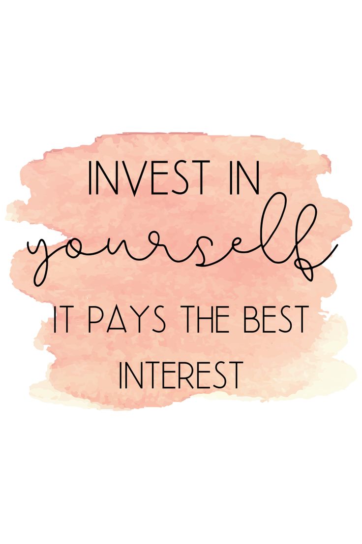 the words invest in yourself, it pays the best interest on pink watercolor background