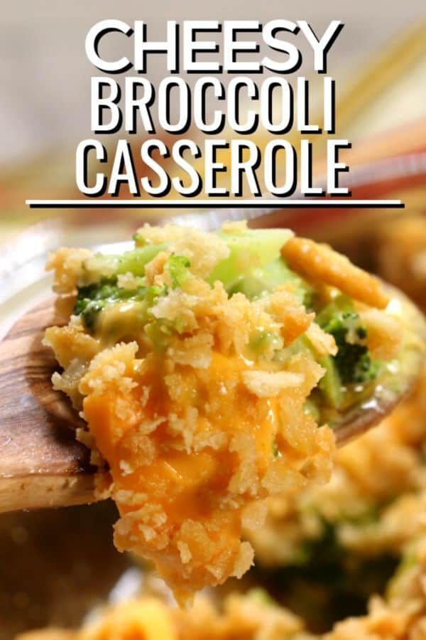 broccoli casserole on a wooden spoon with the words cheesy broccoli casserole above it