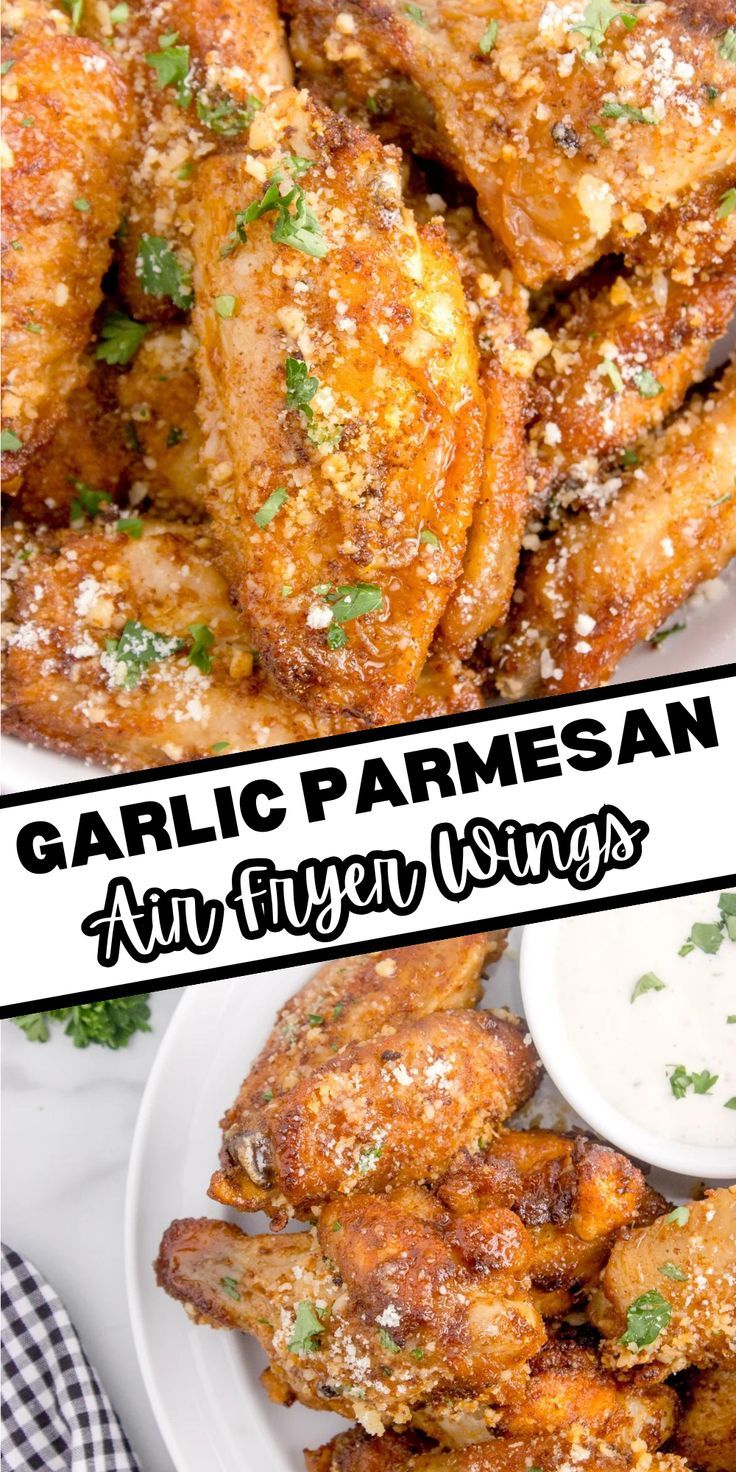 Collage of closeup overhead shot of garlic parmesan wings at top and overhead shot of plateful of garlic parmesan wings with cup of dipping sauce at bottom. Parmesan Wings, Air Fryer Garlic, Garlic Parmesan Wings, Wing Recipe, Air Fryer Food, Air Fryer Chicken Wings, Garlic Parmesan Chicken, Air Fryer Recipes Chicken, Wings Recipe