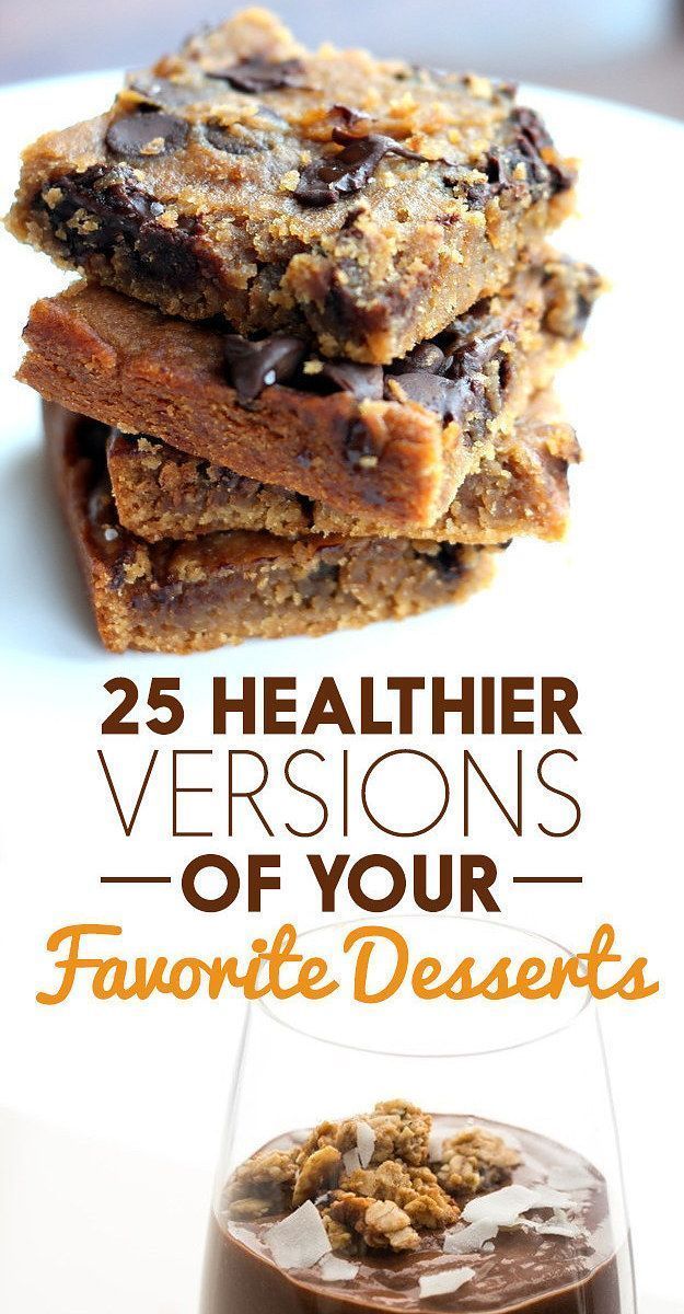 some desserts are stacked on top of each other with the words 25 healthier versions of your favorite desserts