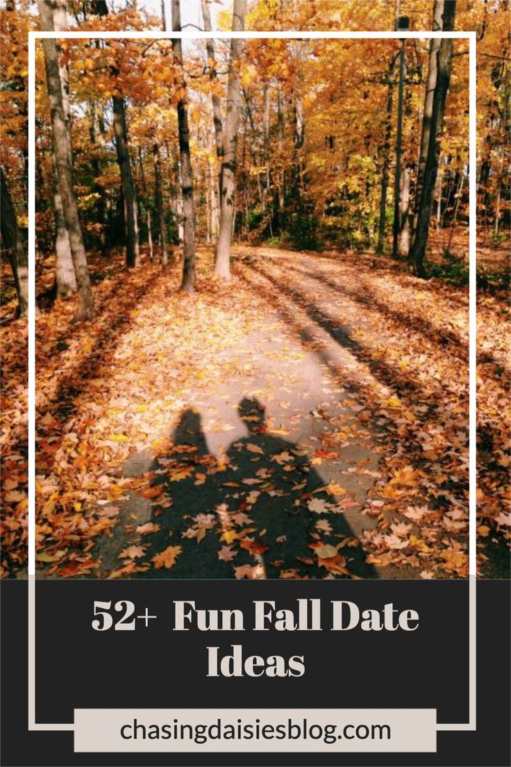 the shadow of a person on a leaf covered path with text overlay reading 52 - fun fall date ideas