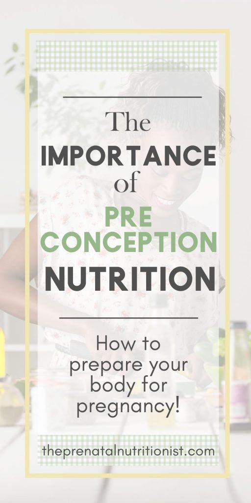 the importance of pre - conception nutrition for pregnant women and how to prepare your baby for pregnancy