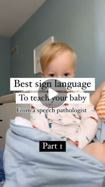 a baby sitting on top of a bed under a blanket with the words, best sign language to teach your baby from a speech pathologist part 1