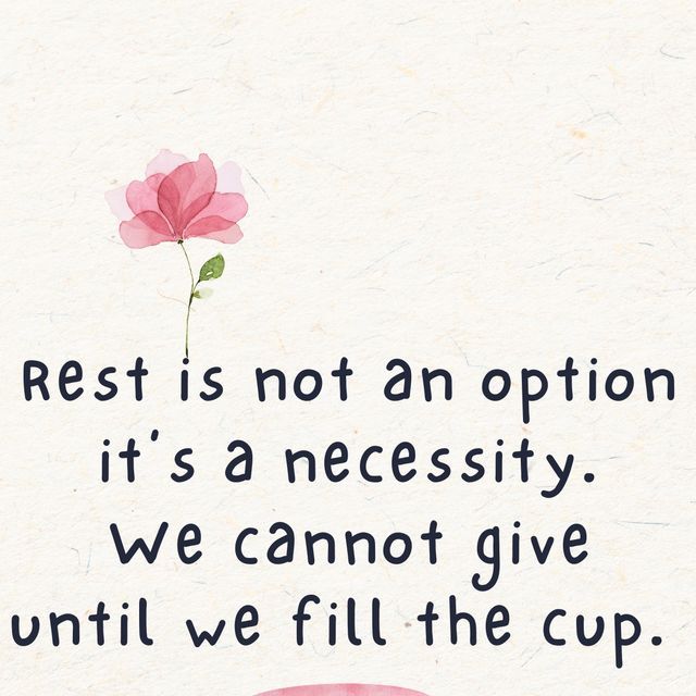 a quote on rest is not an option it's a necessity we cannott give until we fill the cup