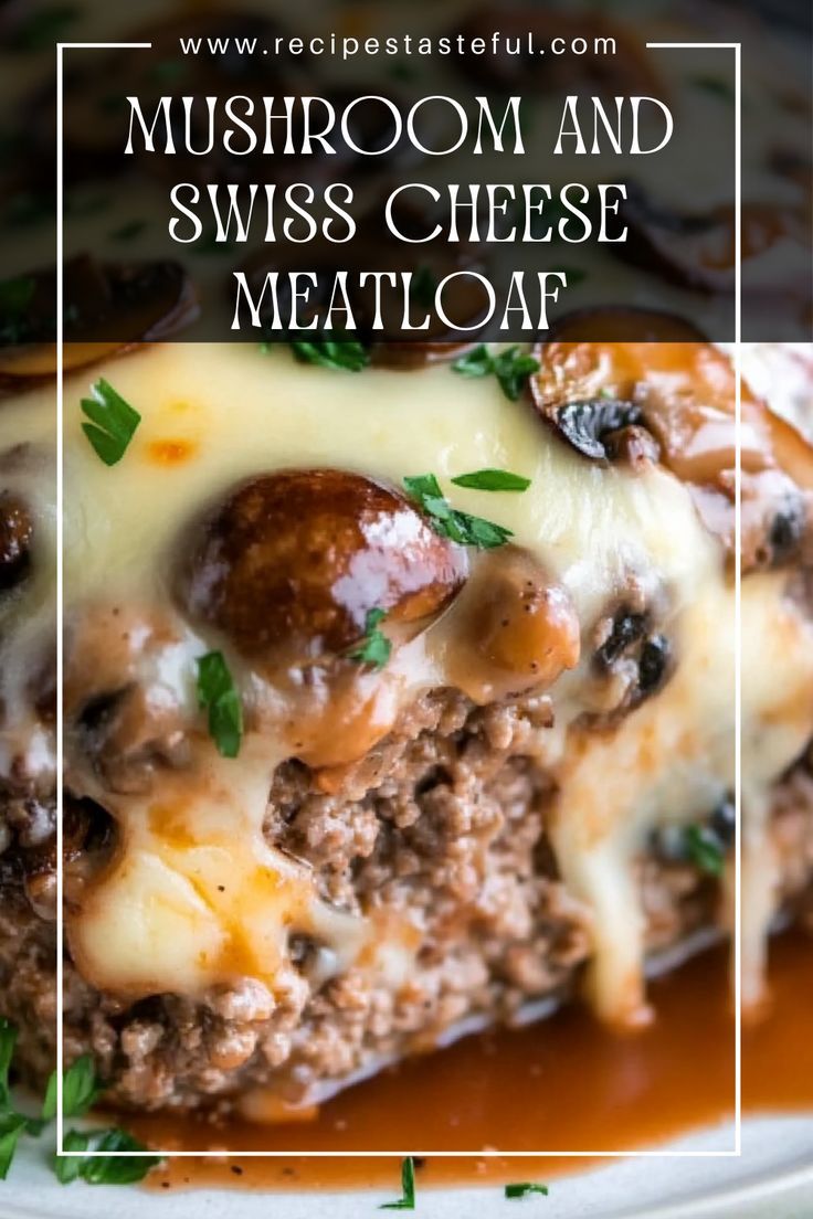 mushroom and swiss cheese meatloaf on a plate