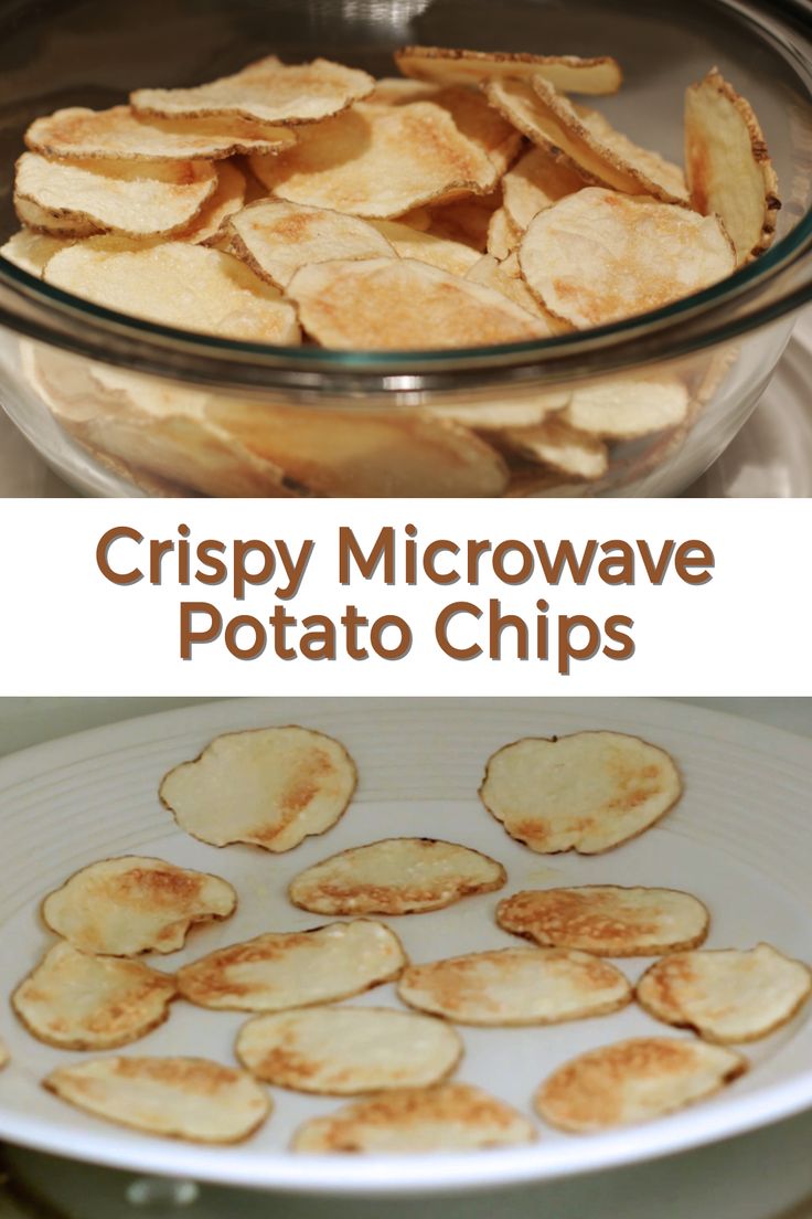 crispy microwave potato chips in a bowl and on a plate with the words crispy microwave potato chips