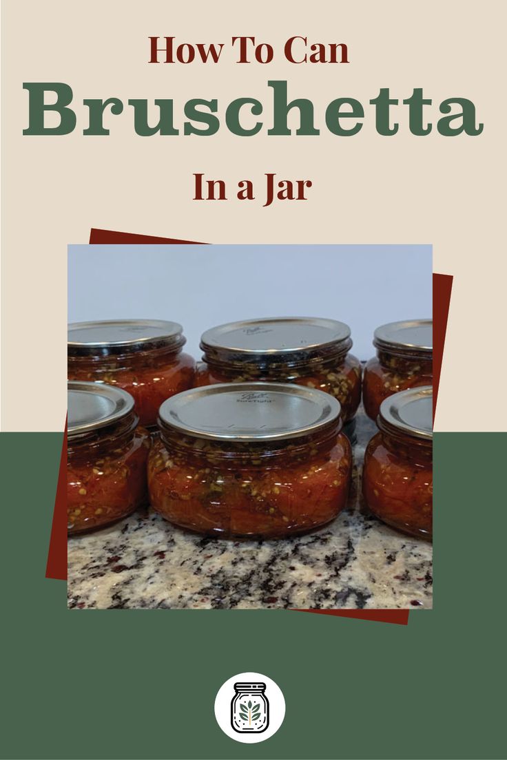 the cover of how to can bruschetta in a jar, with images of jars