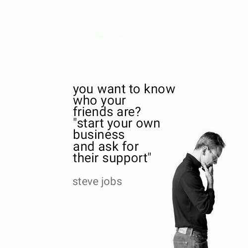 a man standing in front of a white wall holding his hands to his face with the words, you want to know who your friends are? start your own business and ask for their support