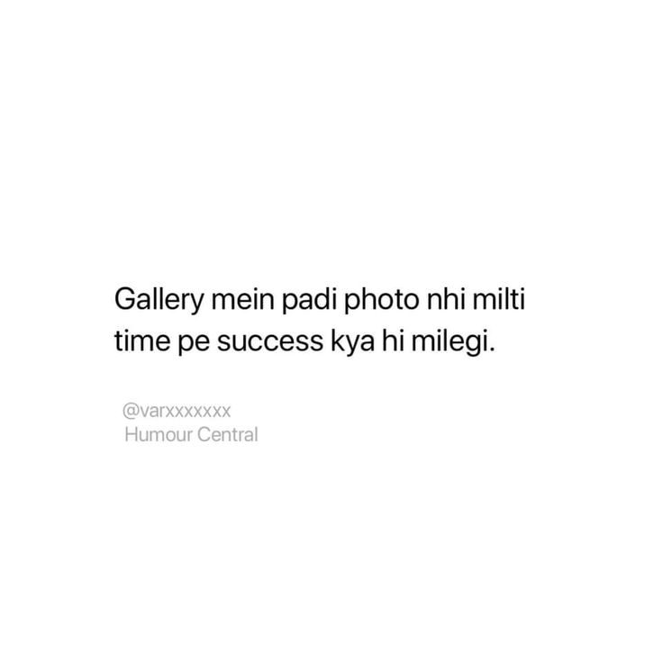 a white background with the words gallery mein padi photo niti time pe success ky hi milegi