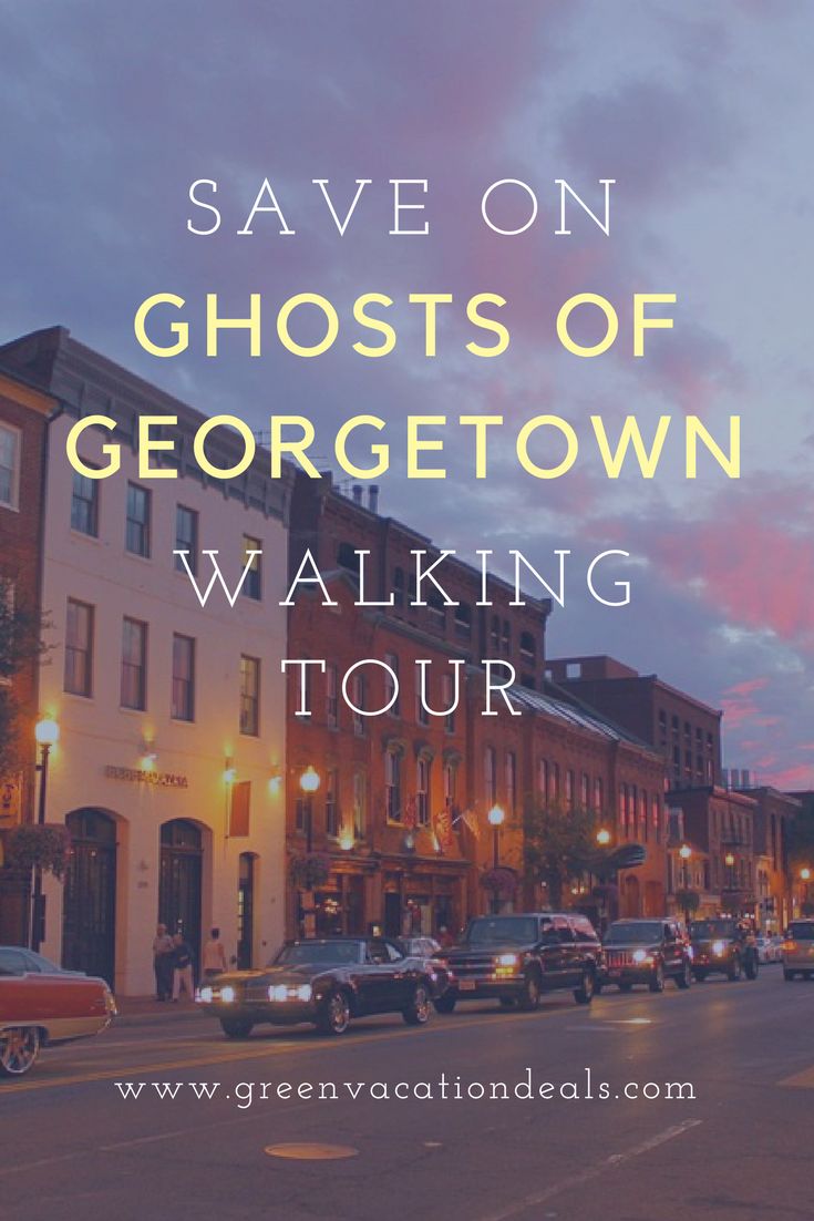 a city street at night with the words save on ghosts of georgetown walking tour over it