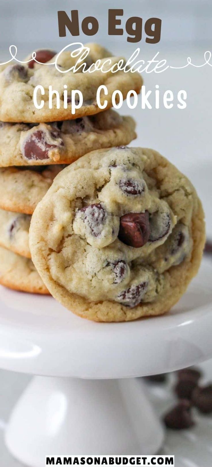 no egg chocolate chip cookies on a white cake plate with text overlay that reads, no egg chocolate chip cookies