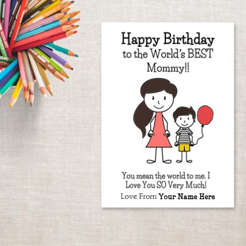 a happy birthday card for the world's best mommy with colored pencils next to it