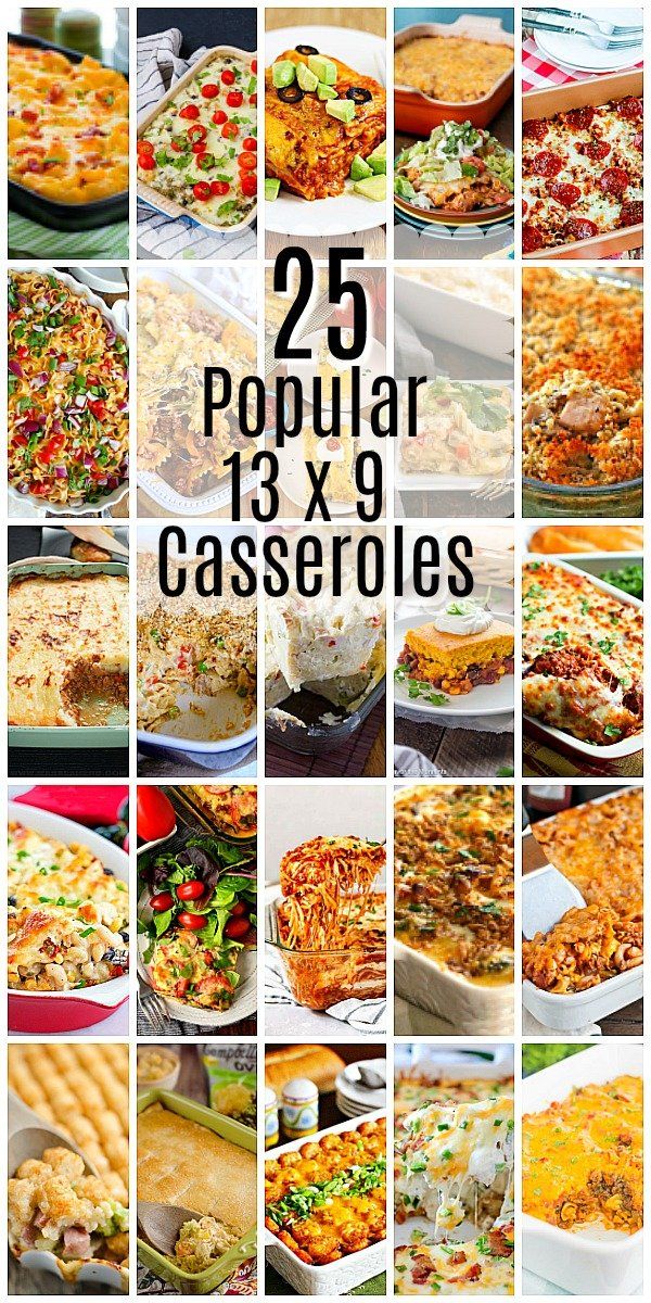 many different casseroles are shown with the words, 25 popular 13x9 casseroles