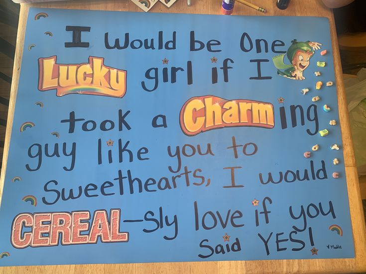 a sign that says i would be one lucky girl if i took a charming guy like you to sweethearts, i would say slay love if you said yes