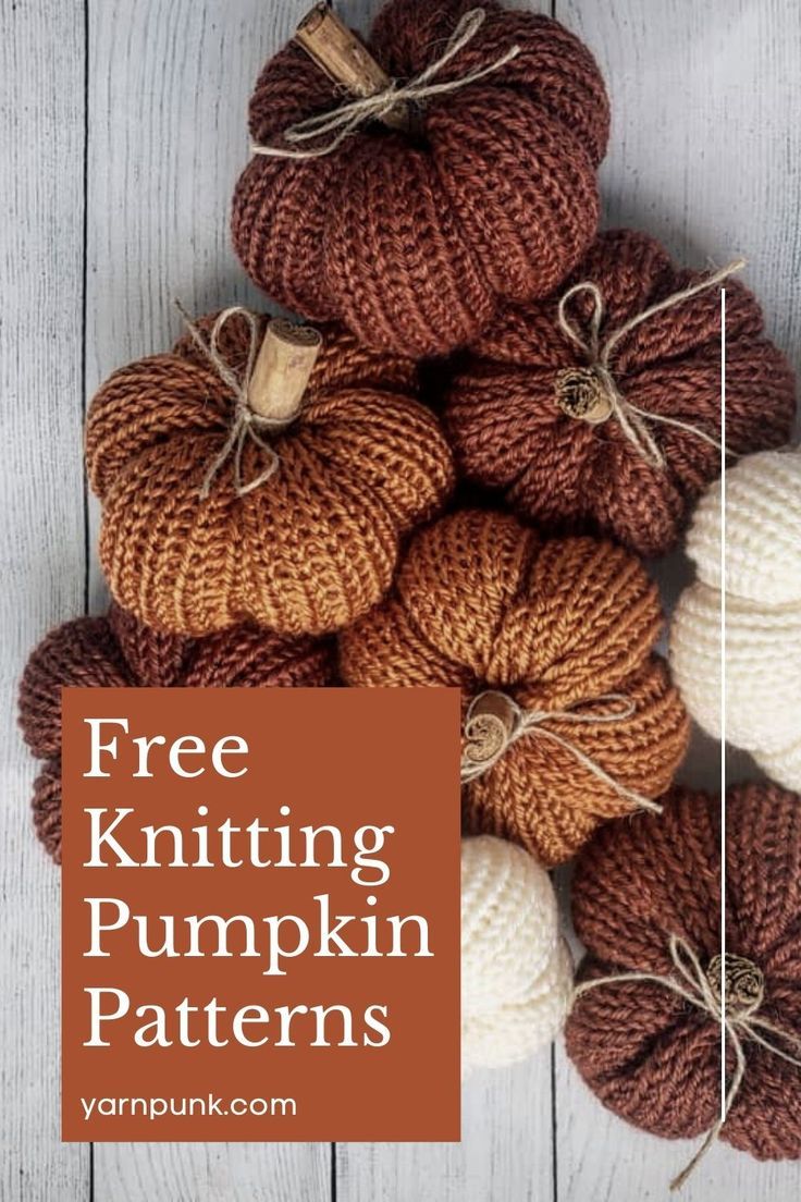 knitted pumpkins with text overlay that says free knitting pumpkin patterns on it