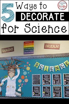 a science themed classroom wall with the words 5 ways to decorate for science