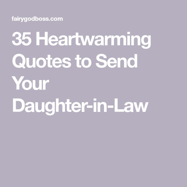 the text reads 35 heartwarming quotes to send your daughter - in - law