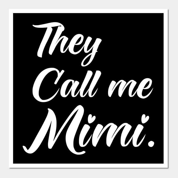 a black and white poster with the words, they call me mimii on it