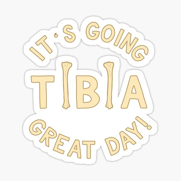 it's going tibia great day sticker in yellow and white on a white background