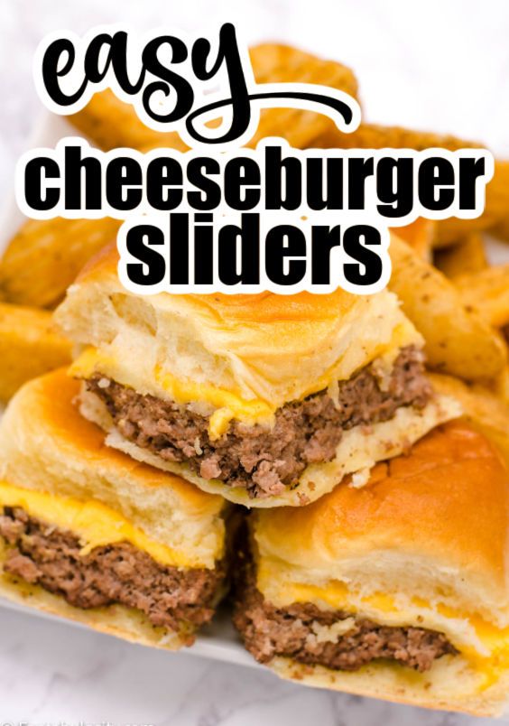 cheeseburger sliders stacked on top of each other with text overlay that reads easy cheeseburger sliders