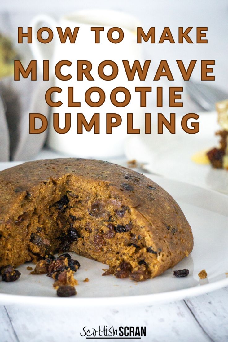 a close up of a cake on a plate with the words how to make microwave clootie dumping