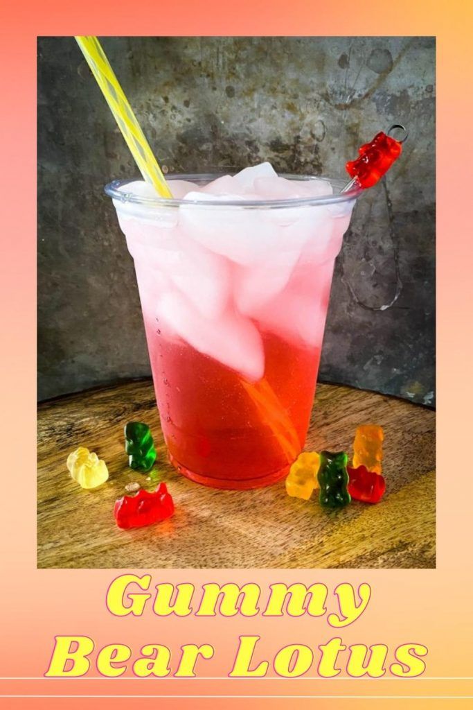 a drink with gummy bears in it and the caption gummy bear lotus