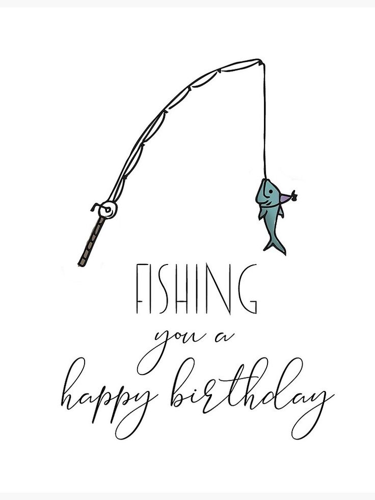 a drawing of a fish on a fishing pole with the words fishing you a happy birthday