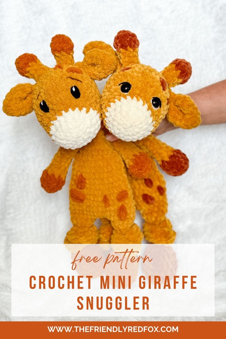 two stuffed giraffes with the text free pattern crochet mini giraffe snuggler