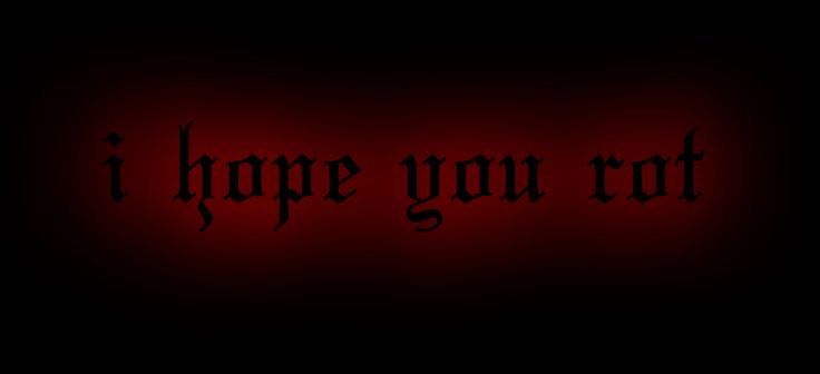 the words i hope you root are lit up in dark red and black with an eerie effect