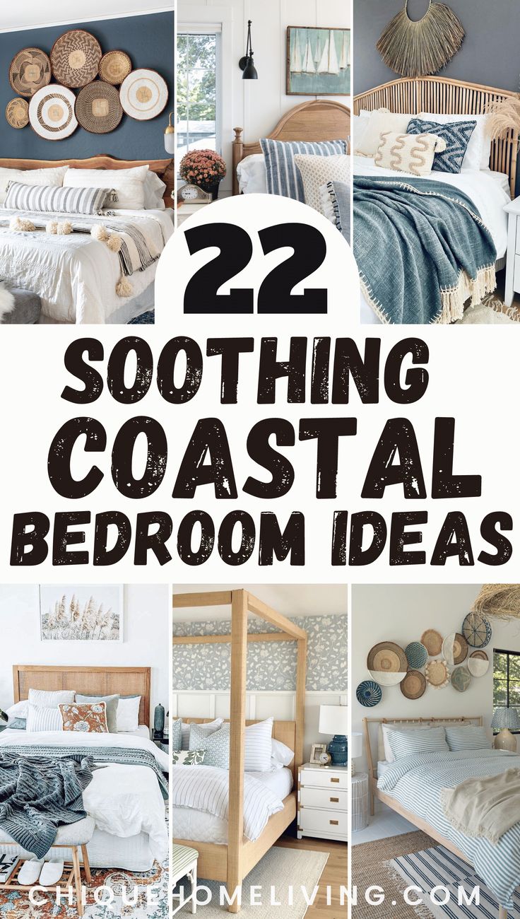 some pictures with the words 22 soothing coastal bedroom ideas