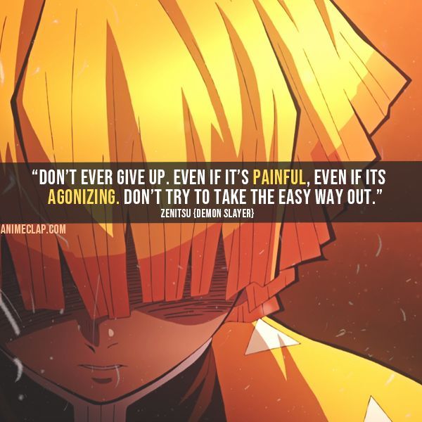 Motivational Demon Slayer quote. (Zenitsu) Anime Thoughts, Provocative Quotes, Anime Quotes About Life, Karma Quotes Truths, Anime Motivation, Dont Ever Give Up, Single Girls, Anime Suggestions, Stoic Quotes