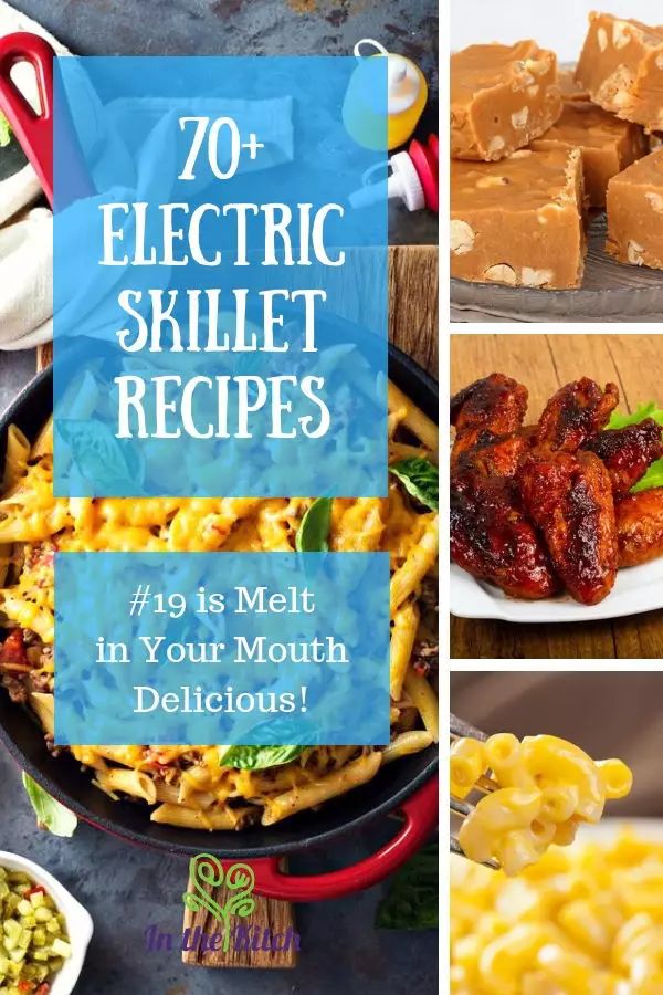 there are many different types of food on the table with text overlay that says,'67 electric skillet recipes / / 76 is melt in your mouth delicious deli