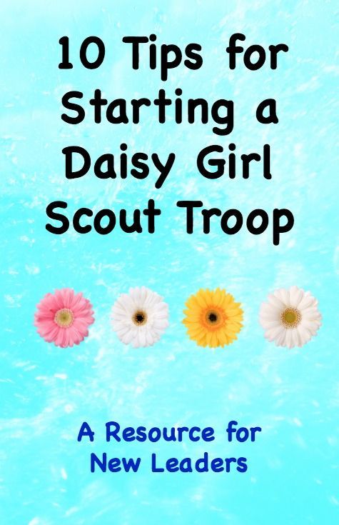 the cover of 10 tips for starting a daisy girl scout troop, with flowers in water