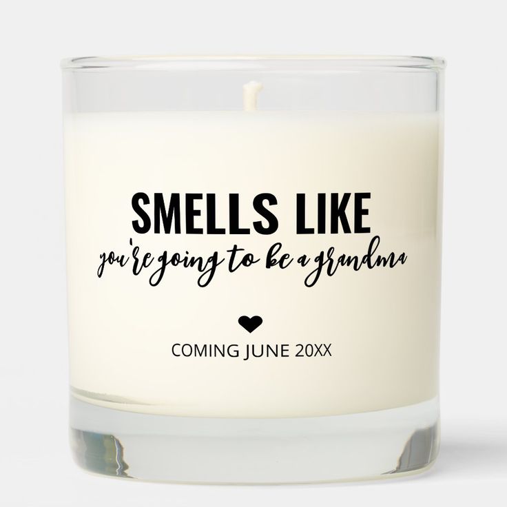 a candle that says smells like for anyone to be a grandma coming june 20x