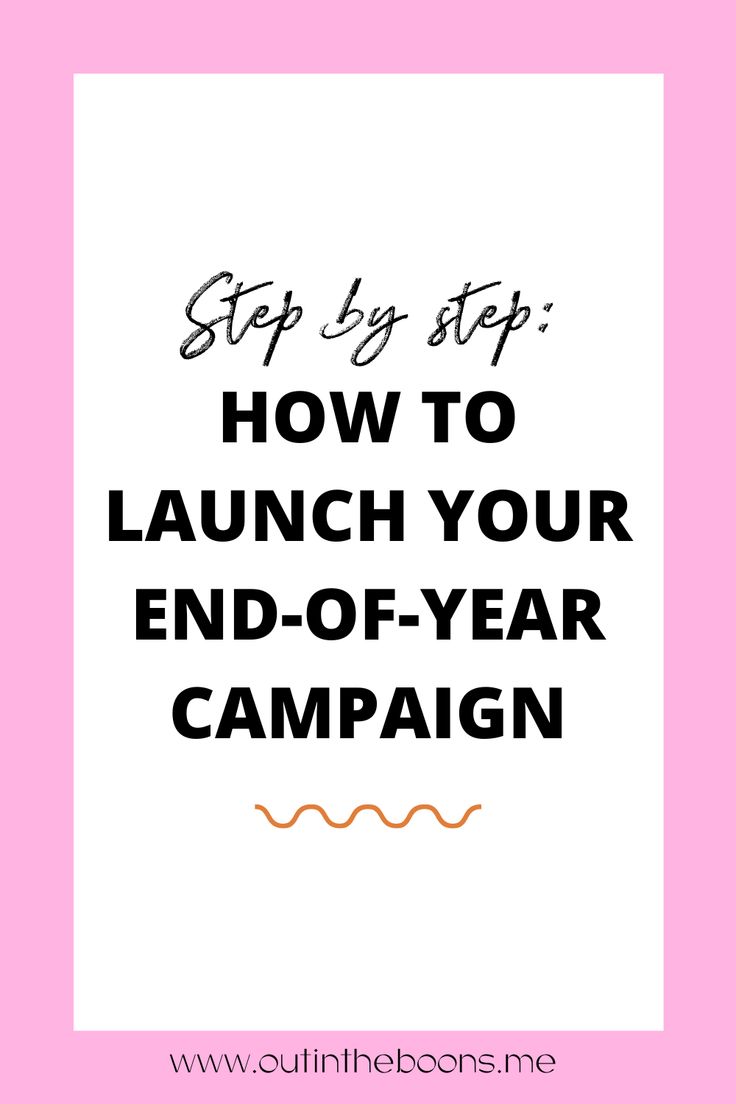 the words, how to launch your end - of - year campaign