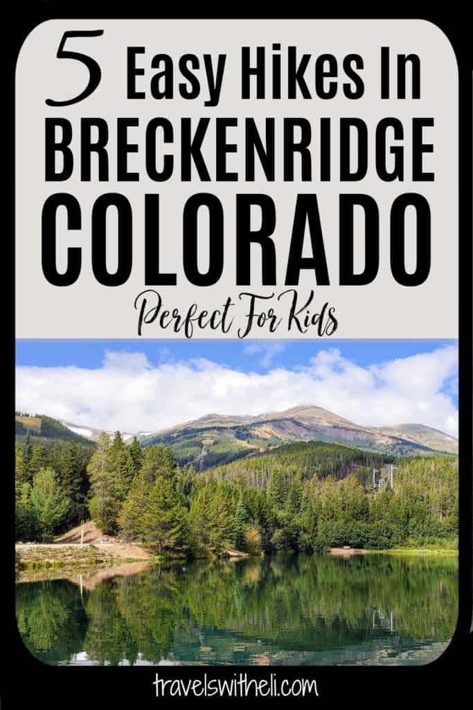 a lake with mountains in the background and text overlay that reads 5 easy hikes in breckenridge colorado perfect for kids