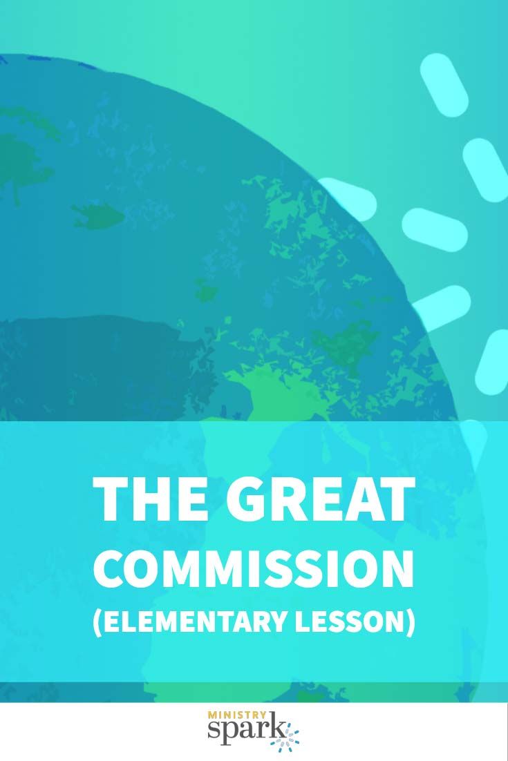 the great commission elementary lesson with an image of a blue earth and green sky in the background