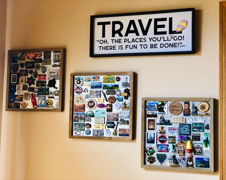 there are three pictures on the wall and one has a sign that says travel oh, the places you'll go there is fun to be done