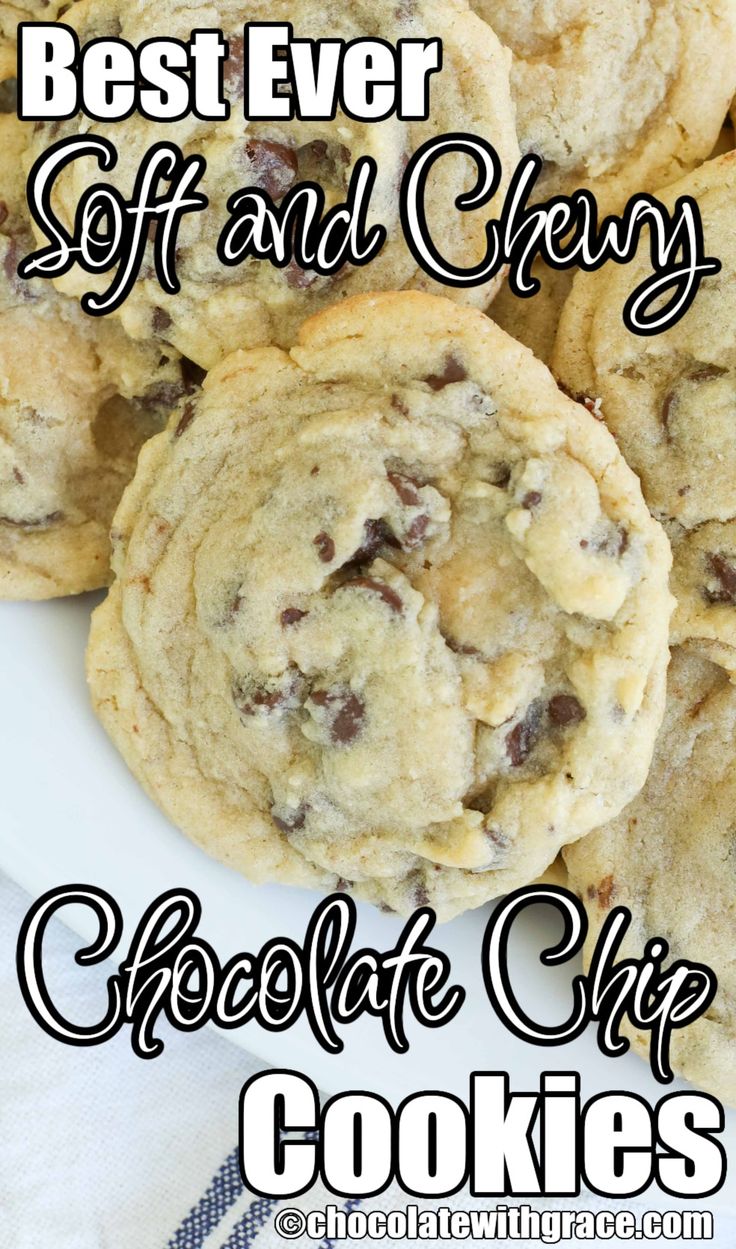 the best ever soft and chewy chocolate chip cookies on a white plate with text overlay