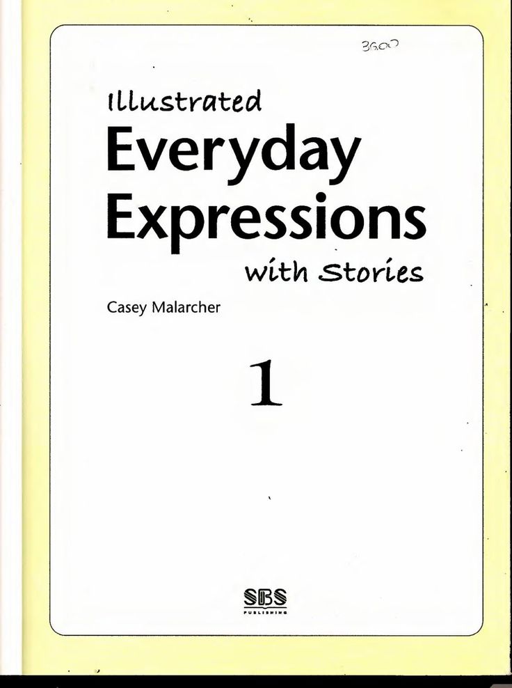 the cover of illustrated everyday expressions with stories